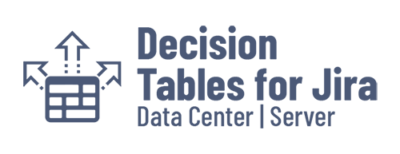 Decision Tables for Jira Data Center & Server