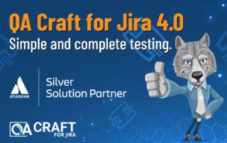 QA Craft for Jira 4.0 Simple and complete testing