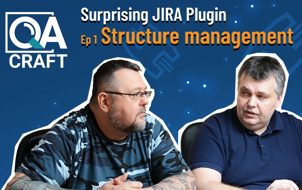 QA Craft for Jira Structure Management