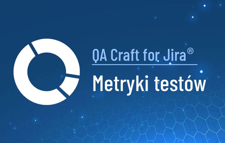 QA Craft for Jira Metryki testów